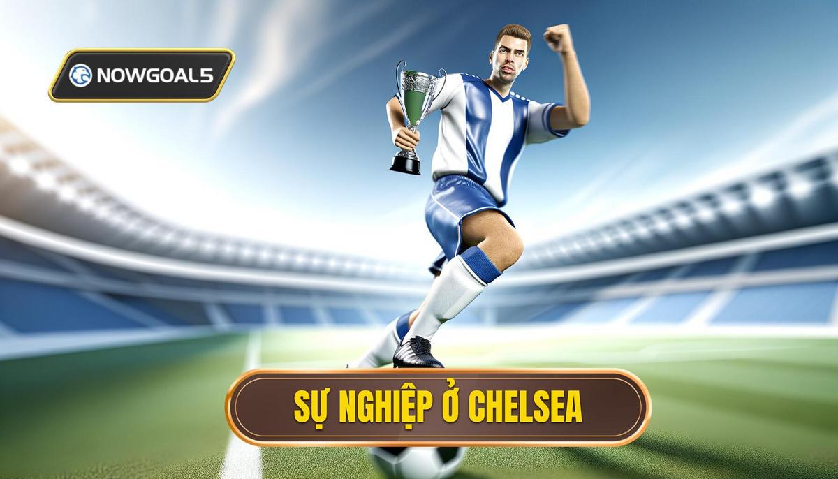 Sự nghiệp tại Chelsea