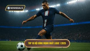 Top 10 đội bóng mạnh nhất Ligue 1 2025