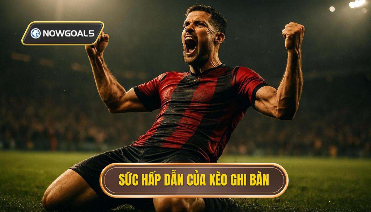 Bản chất và sức hấp dẫn của loại kèo ghi bàn đầu tiên