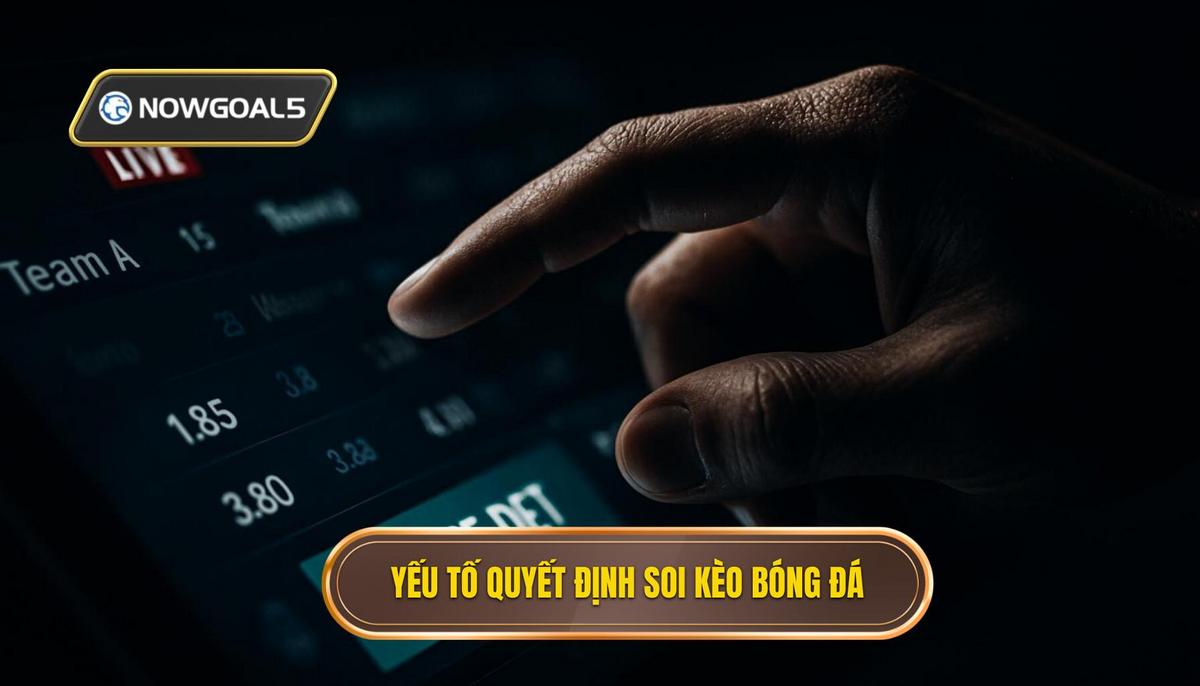 Phân tích các yếu tố quyết định khi soi kèo cả hai đội ghi bàn