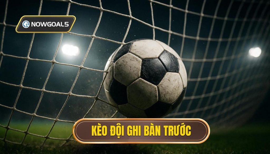 thumb - kèo đội ghi bàn trước