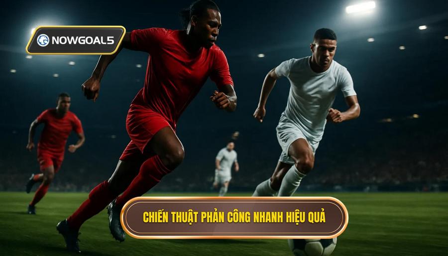 3. Chiến thuật phản công nhanh hiệu quả