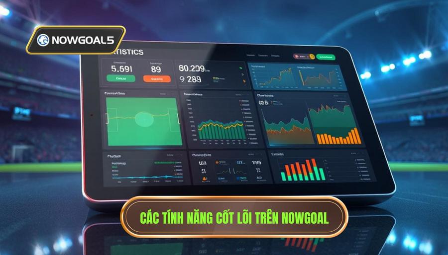 2. Các tính năng cốt lõi khi sử dụng Nowgoal theo dõi bóng đá 2. Các tính năng cốt lõi khi sử dụng Nowgoal theo dõi bóng đá